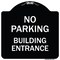 Signmission No Parking Building Entrance Heavy-Gauge Aluminum Architectural Sign, 18" x 18", BW-1818-23757 A-DES-BW-1818-23757 - alternate 1